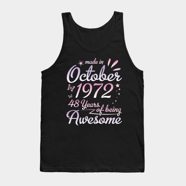 Made In October 1972 Happy Birthday To Me Nana Mommy Aunt Sister Daughter 48 Years Of Being Awesome Tank Top by DainaMotteut